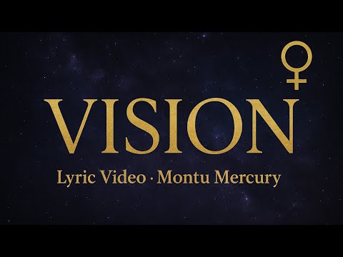 “VISION” — Montu Mercury | Official Lyric Video