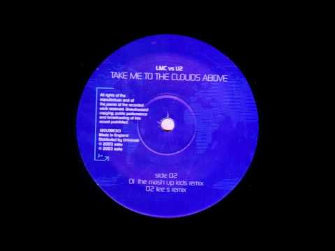 LMC vs. U2 - Take Me To The Clouds Above (The Mash Up Kids Remix)