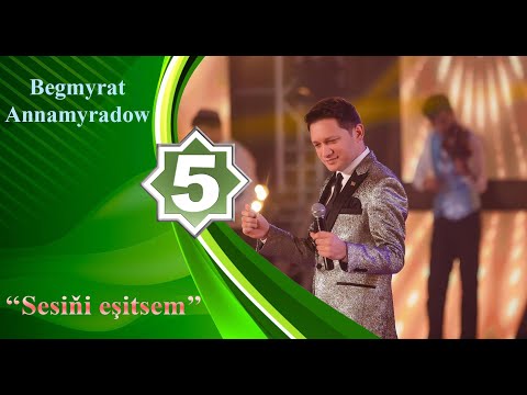 Begmyrat Annamyradow - Sesiňi eşitsem