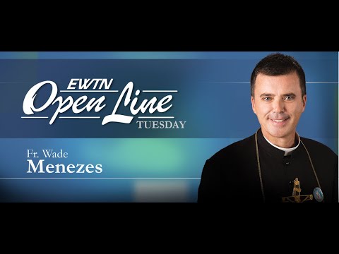 Open Line Tuesday with Fr. Wade Menezes -01/06/25 -The Epiphany of Our Lord