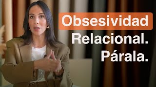 Cómo SOLTAR LAS DUDAS OBSESIVAS en el AMOR