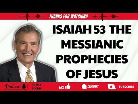 Faith With Saints - Isaiah 53  The Messianic Prophecies of Jesus