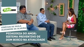 Pedagogia do Amor: Sistema Preventivo de Dom Bosco na atualidade - 16/09/2019