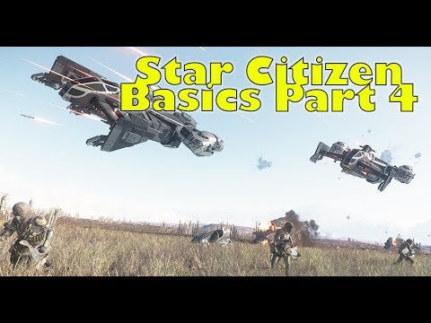 Star Citizen Basics Tutorial: First Steps Into The PU - Part 4