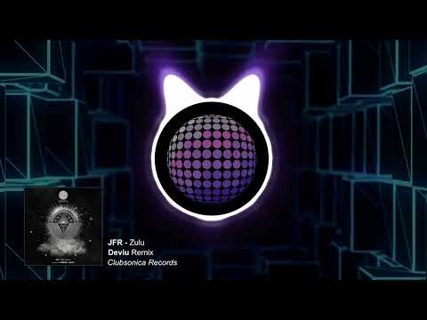 JFR - Zulu (Deviu Remix) [Clubsonica Records]