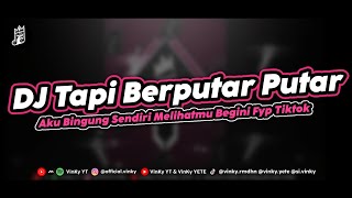 Download lagu DJ TAPI BERPUTAR PUTAR AKU BINGUNG SENDIRI MELIHATMU BEGINI FYP TIKTOK mp3