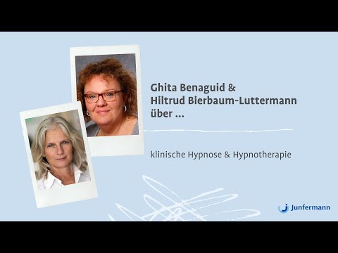 Ghita Benaguid und Hiltrud Bierbaum-Luttermann über ... klinische Hypnose und Hypnotherapie