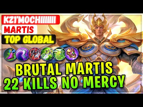 Brutal Carry Martis, 22 Kills No Mercy [ Top Global Martis ] Kz1'Mochiiiiiii. - Mobile Legends Build