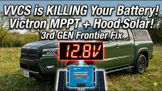 Nissan's Charging System is Killing Your Battery! // Victron MPPT + Hood Solar for  3rd Gen Frontier