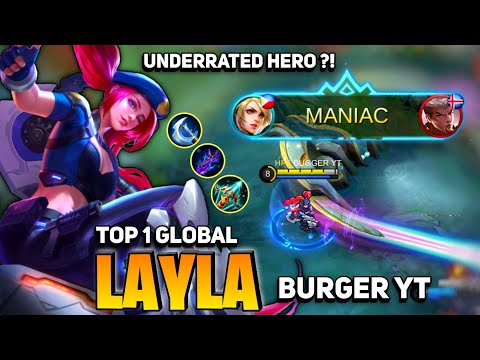 MANIAC! Layla Underrated Hero ?! [Top 1 Global layla] BY BURGER YT - Mobile Legends