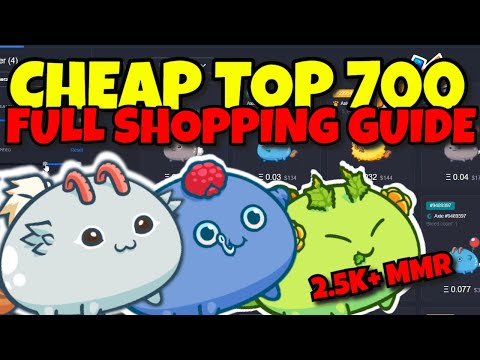 CHEAP TOP 700 TEAM AXIE INFINITY - FULL SHOPPING GUIDE - Season 19   Budget Build 2500+ MMR
