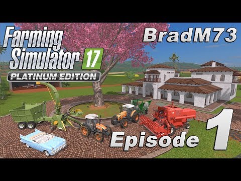 FARMING SIMULATOR 17 PLATINUM EDITION - Episode 1 - Getting Started!