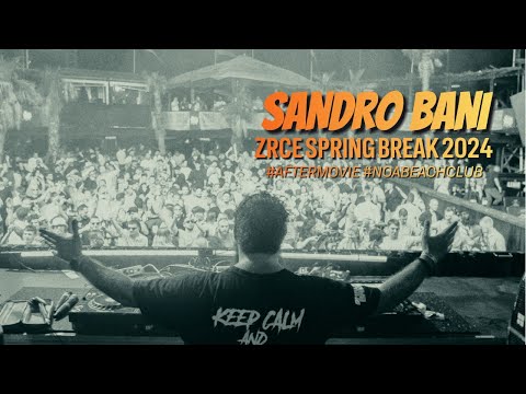 Sandro Bani for @ZrceBeach, Zrce Spring Break 2024 at @Noabeachzrce, Club no.12 by @DJMag