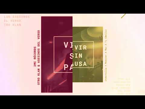 Vivir Sin Pausa // Otro Klan & Asesinos del Verso // Underkilla X Mobster X Mac X Tj CBellic // Trap