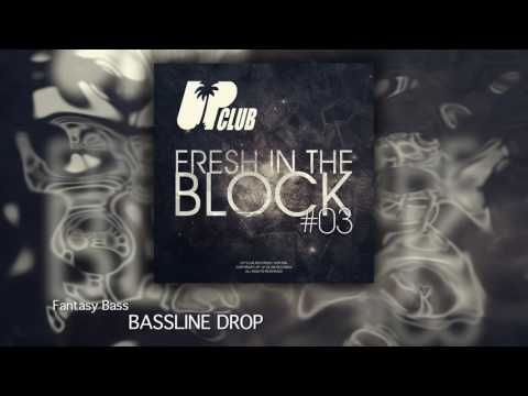 Fantasy Bass - Bassline Drop (UP CLUB RECORDS)