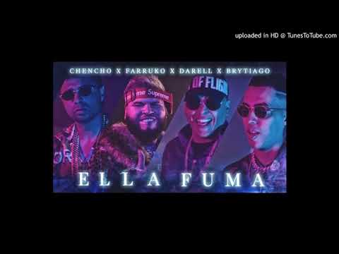 Chencho ➕ Farruko ➕ Darell ➕ Brytiago - Ella Fuma [Official Video]