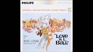 Michel Legrand - Love is A BALL Original Motion Picture Soundtrack [Stereo, Vinyl]