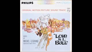 Michel Legrand - Love is A BALL Original Motion Picture Soundtrack [Stereo, Vinyl]