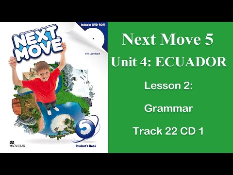 #Audio_Lessons Next Move 5 Unit 4 Ecuador Lesson 2 Grammar Track 22 CD 1