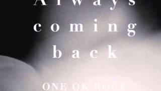 ONE OK ROCK - Always coming back