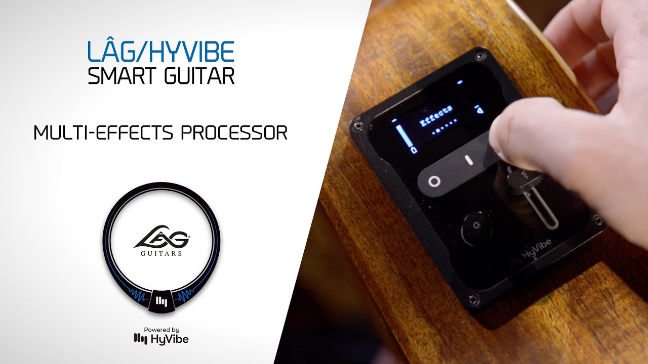 The LÃ¢g HyVibe Smart Guitar: embedded multi-effects processor - YouTube