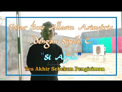 Pengetesan Tatar Bow Asimetris Allawn Sebelum Pengiriman