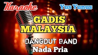 Download lagu Gadis Malaysia - Yus Yunus Karaoke nada Pria mp3