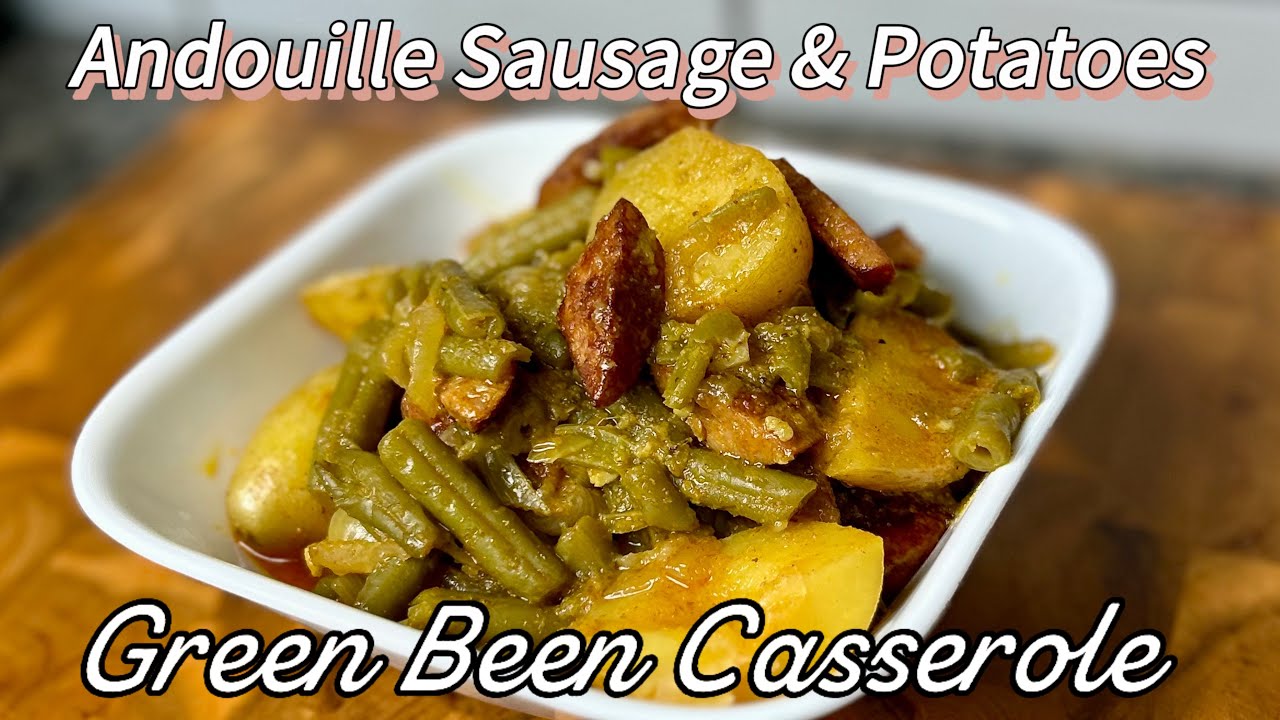 Sausage & Potato Green Bean Casserole