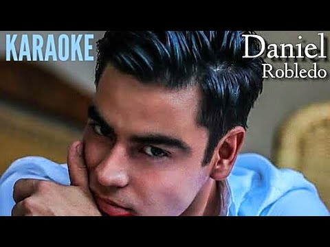 Si Yo Soy Tu Hombre (The Power of Love) - Karaoke - Daniel Robledo