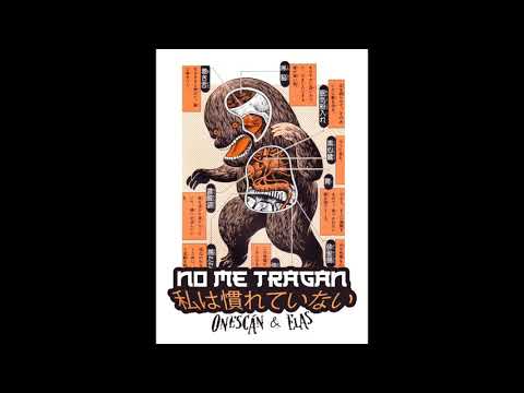 Onescán & Elas - No me tragan(prod.elas)[Adelanto CC]