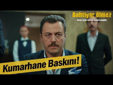Kumarhane baskını! - Bahtiyar Ölmez