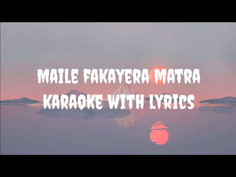 Maile Fakayera Matra Karaoke | Anmol Rai