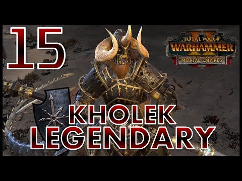 Total War: Warhammer 2 - Kholek Suneater - Legendary Mortal Empires Campaign - Episode 15