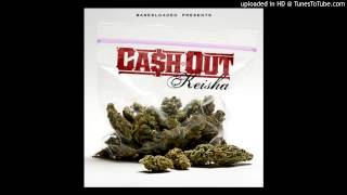 Cash Out - The Curb Feat. Gucci Mane (Keisha)