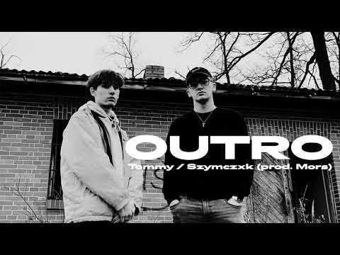 Tommy / Szymczxk - OUTRO (dziękuje za uwagę) (prod. Mors)