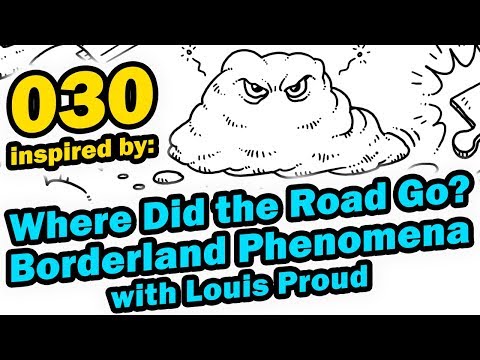 PODDOODLE 030 inspired by: "Where Did the Road Go? 'Borderland Phenomena with Louis Proud'"