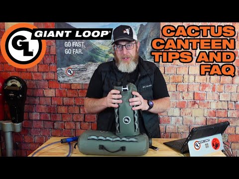 Giant Loop Cactus Canteen Tips and Frequently Asked Questions
