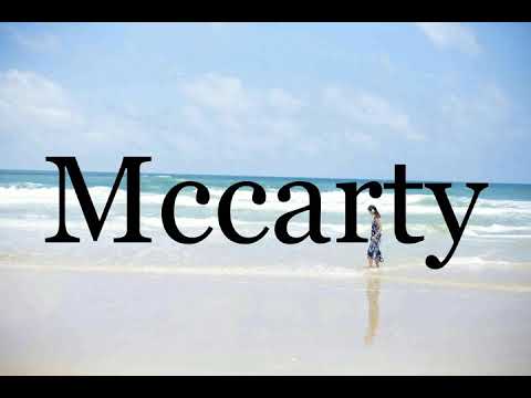 How To Pronounce Mccarty🌈🌈🌈🌈🌈🌈Pronunciation Of Mccarty