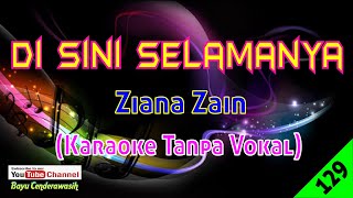 Di Sini Selamanya by Ziana Zain | Karaoke Tanpa Vokal