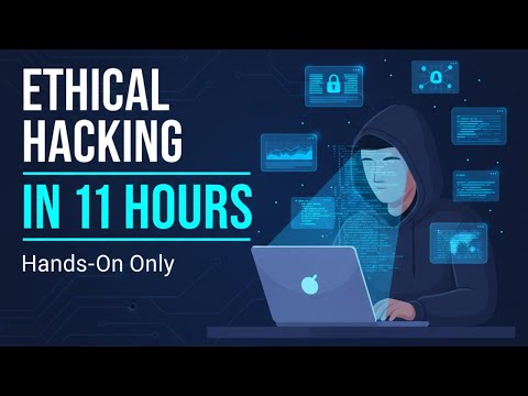 Ethical Hacking Full Course in 11 Hours | Hands-On From Scratch