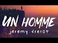 Jérémy Frerot - Un homme (Paroles/Lyrics)