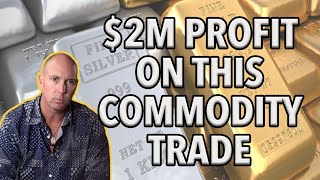 How I Made a $2m Profit on This Commodity Trade in 2021!