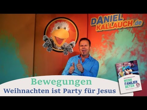 Daniel Kallauch - Weihnachten ist Party für Jesus - WFB DK Bewegungen
