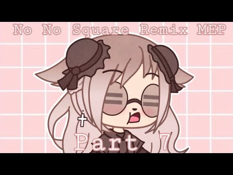 𝙽𝚘 𝙽𝚘 𝚂𝚚𝚞𝚊𝚛𝚎 𝚁𝚎𝚖𝚒𝚡 𝙼𝙴𝙿 𝙿𝚊𝚛𝚝 𝟽 ♡︎ #nonosquaretime ♡︎ 𝚁𝚎𝚊𝚍 𝙳𝚎𝚜𝚌𝚛𝚒𝚙!