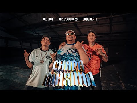Boladin 211, MC Rick, MC Leozinho ZS - CHAPA MÁXIMA (Caos no Beat, DJ Lv Mdp, DJ Vitin do PC)