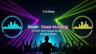 Download lagu Dadali |Disaat Aku Pergi cover versi| Remix DJ Dangdut #djdangdut2025 mp3 Download lagu Dadali |Disaat Aku Pergi cover versi| Remix DJ Dangdut #djdangdut2025 mp3
