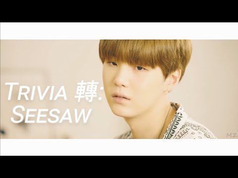 BTS (방탄소년단) ~ TRIVIA 轉: SEESAW | MV