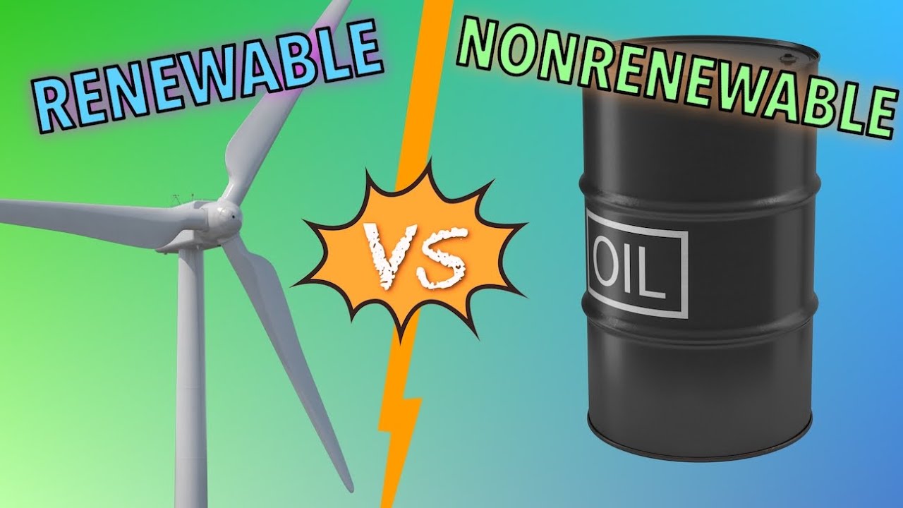 Renewable and Non-Renewable Energy
