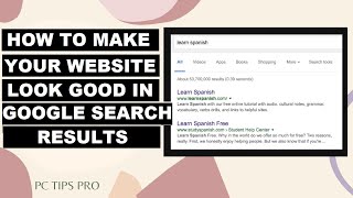 How to Make Your Website Look Good in Google Search Results