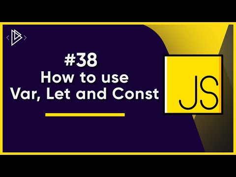 38 How to use Var Let and Const | JavaScript Full Tutorial